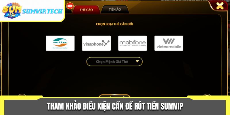 Tham khảo điều kiện cần để rút tiền Sumvip