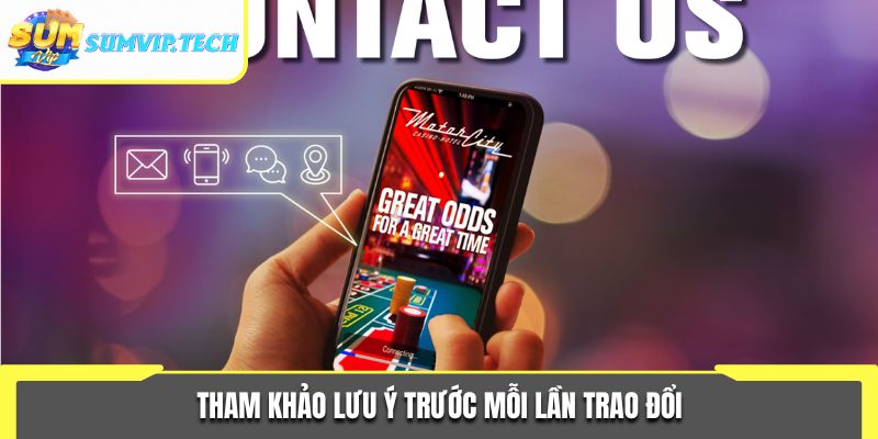 Tham khảo lưu ý trước mỗi lần trao đổi